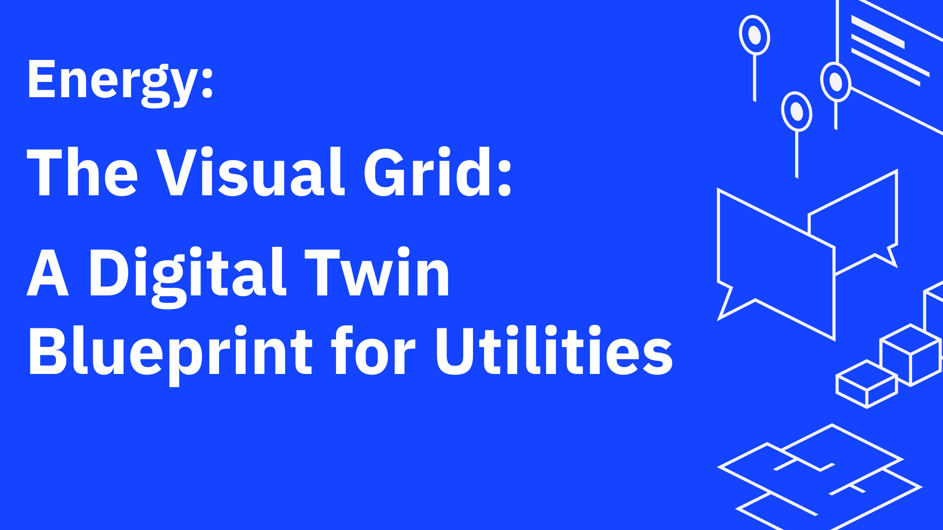 The Visual Grid: A Digital Twin Blueprint for Utilities