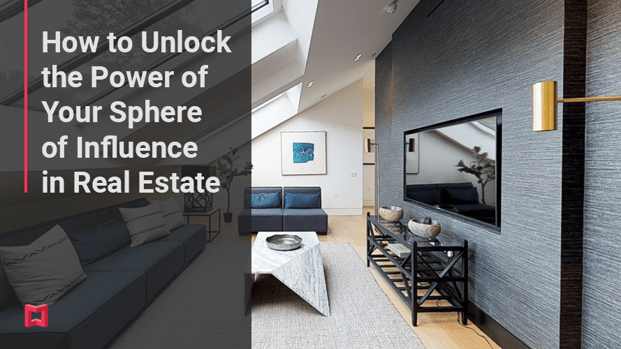 How to Unlock the Power of Your Sphere of Influence in Real Estate teaser