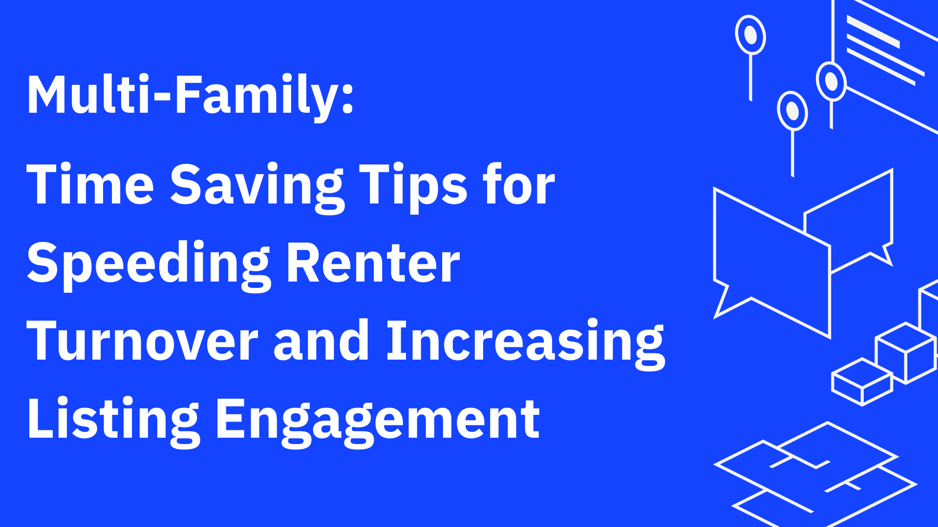 Time Saving Tips for Speeding Renter Turnover and Increasing Listing Engagement