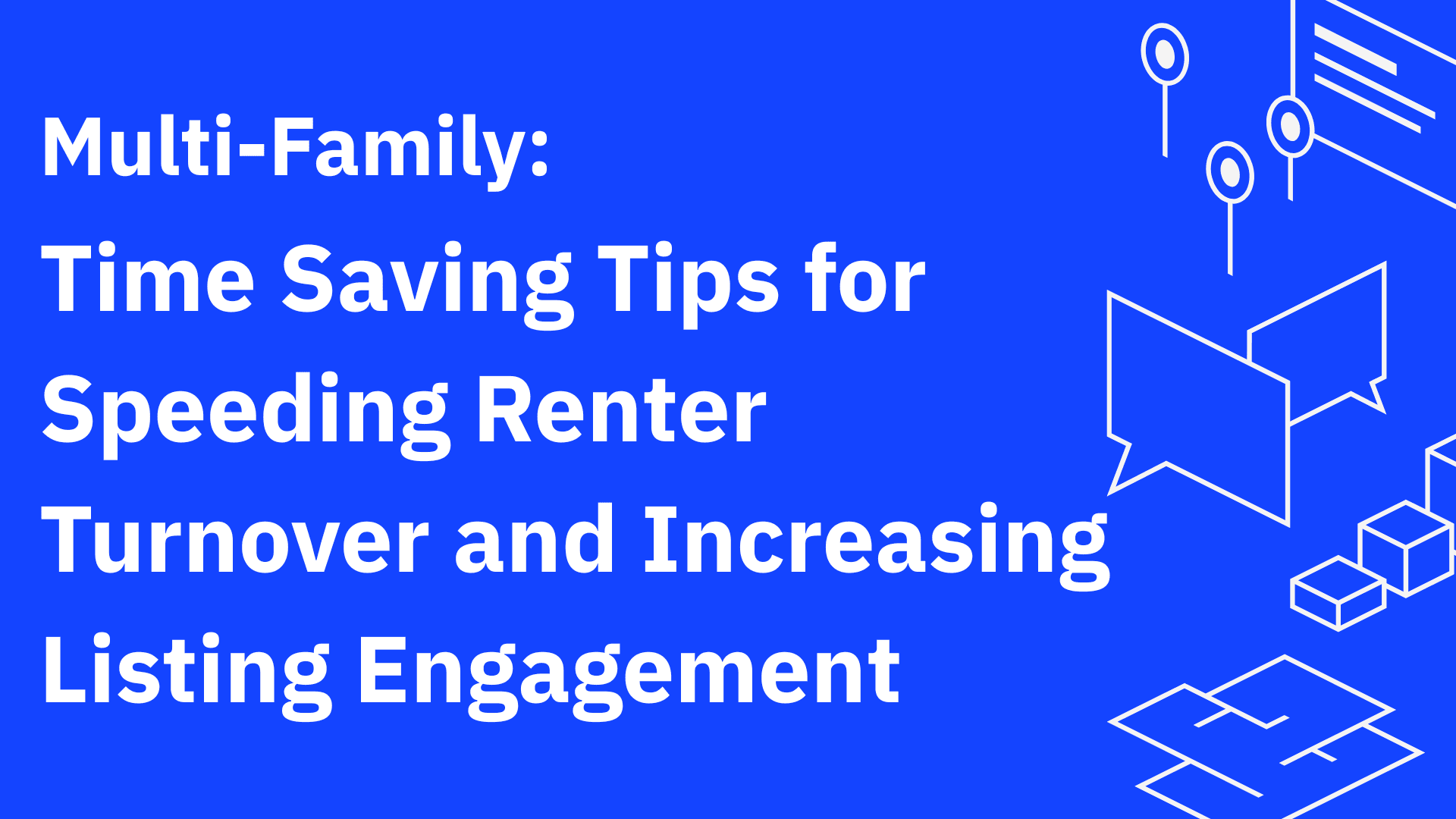Time Saving Tips for Speeding Renter Turnover and Increasing Listing Engagement