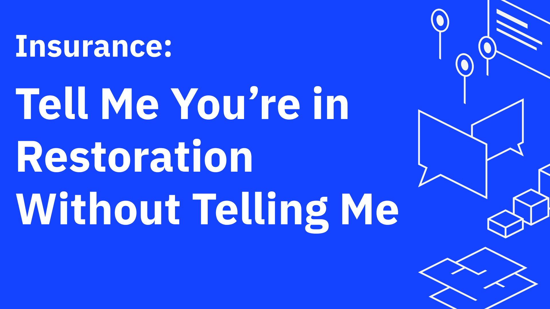 Tell Me You’re in Restoration Without Telling Me